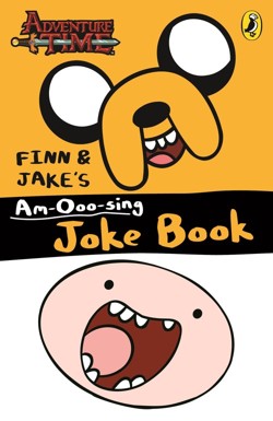 Adventure Time: Finn and Jake's Am-Ooo-sing Joke Book