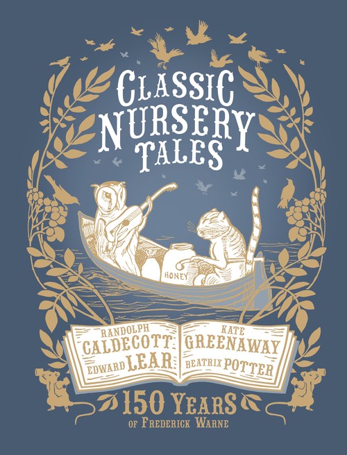 Classic Nursery Tales: 150 Years of Frederick Warne