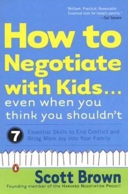 How to Negotiate With Kids Even When You Think You Shouldn't