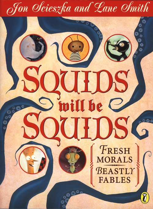 Squids Will be Squids