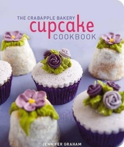 The Crabapple Bakery Cupcake Cookbook
