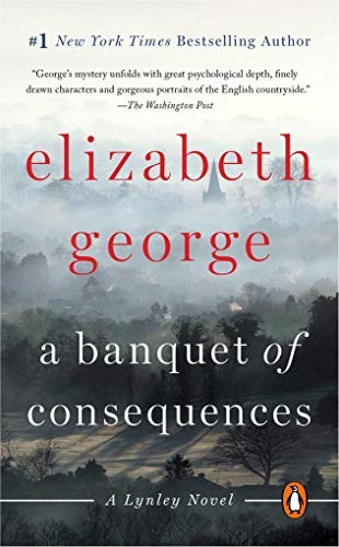 A Banquet of Consequences: A Lynley Novel