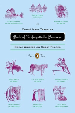 The Conde Nast Traveler Book of Unforgettable Journeys: Volume II