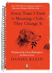 Every Time I Find the Meaning of Life, They Change It