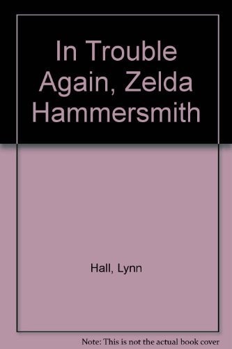 In Trouble Again, Zelda Hammersmith?
