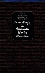 Dramaturgy in American Theatre : A Source Book