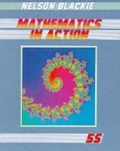 Mathematics in Action - G.C.S.E.and Scottish Standard Grade