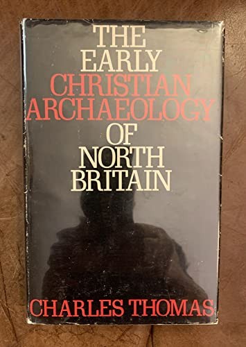 Early Christian Archaeology of North Britain