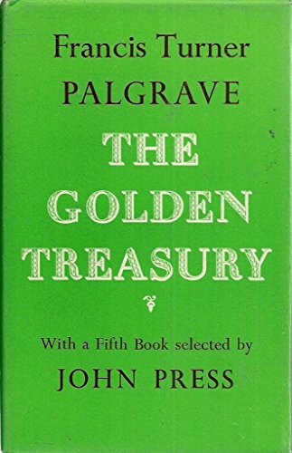 The Golden Treasury of the Best Songs and Lyrical Poems in the English Language