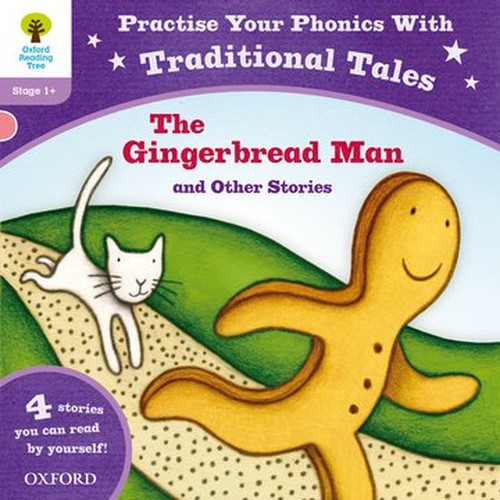 Oxford Reading Tree: Level 1+: Traditional Tales Phonics The Gingerbread Man and Other Stories