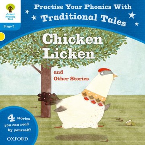 Oxford Reading Tree: Level 3: Traditional Tales Phonics Chicken Licken and Other Stories
