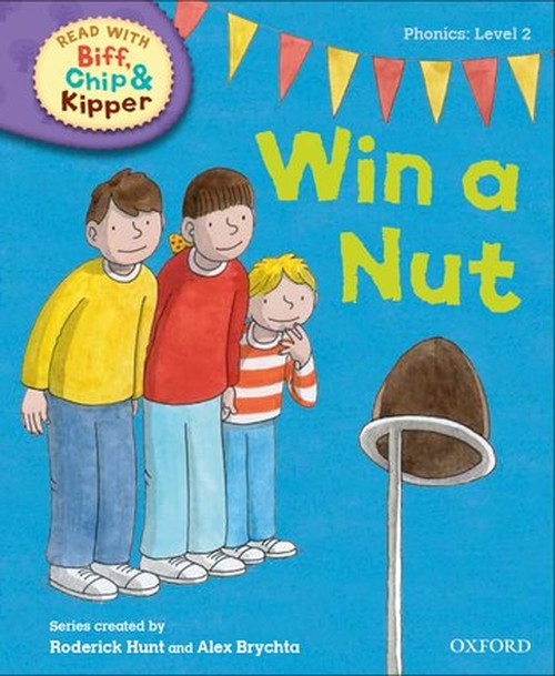 Oxford Reading Tree Read with Biff, Chip and Kipper: Phonics: Level 2: Win a Nut!