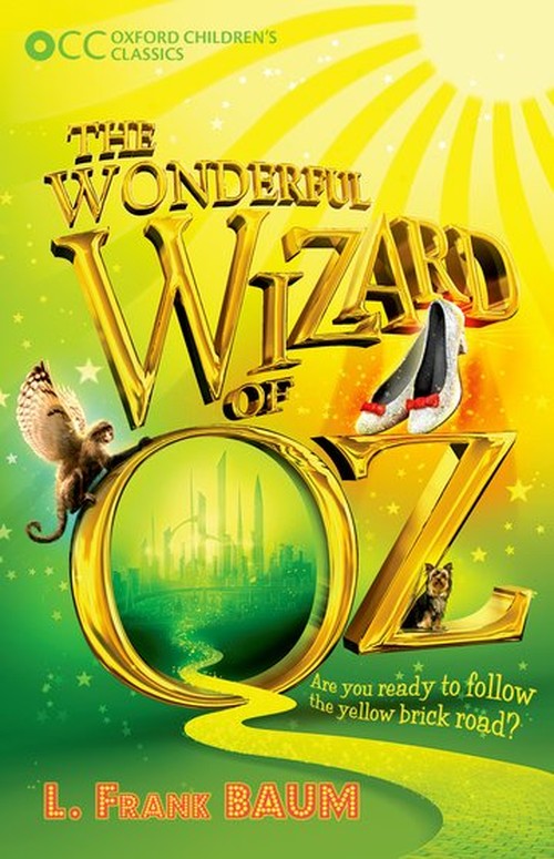 The Oxford Children's Classics: The Wonderful Wizard of Oz