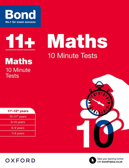 Bond 11+ Maths 10 Minute Tests for Age 11-12+ | For the 11+, 13+, and other school entrance exams