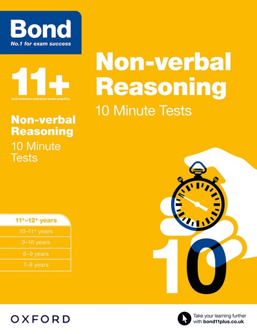 Bond 11+ Non-verbal Reasoning 10 Minute Tests for Age 11-12+ | For the 11+, 13+, and other school entrance exams