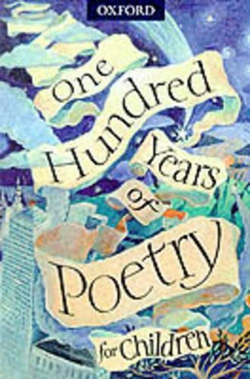 One Hundred Years of Poetry for Children