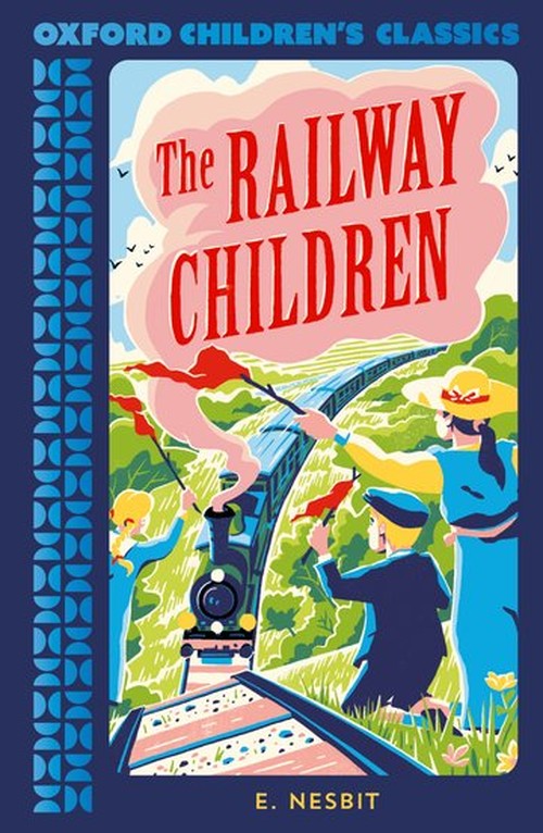 The Oxford Children's Classics: The Railway Children