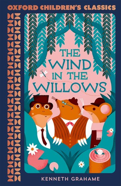 The Oxford Children's Classics: The Wind in the Willows