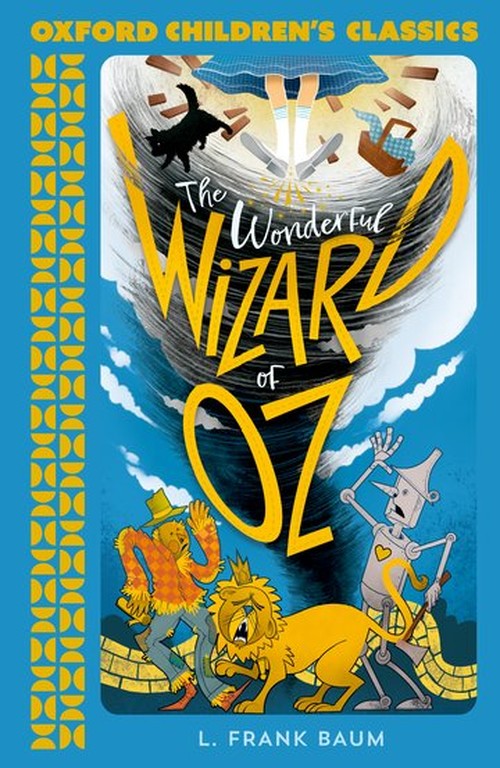 The Oxford Children's Classics: The Wonderful Wizard of Oz