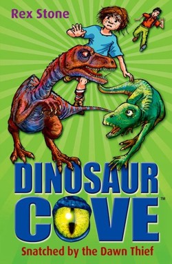 Dinosaur Cove: Snatched By the Dawn Thief