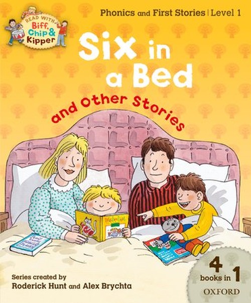 Oxford Reading Tree Read With Biff, Chip, and Kipper: Level 1 Phonics & First Stories: Six in a Bed and Other Stories
