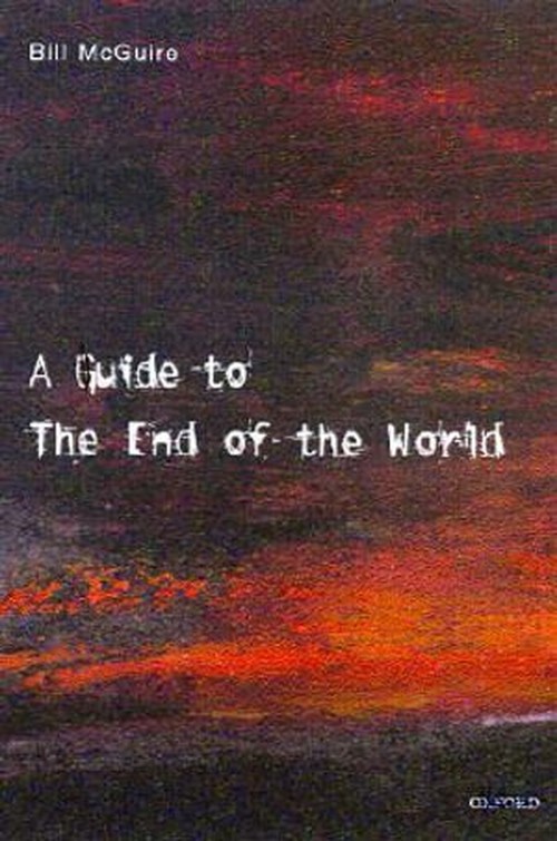 A Guide to the End of the World
