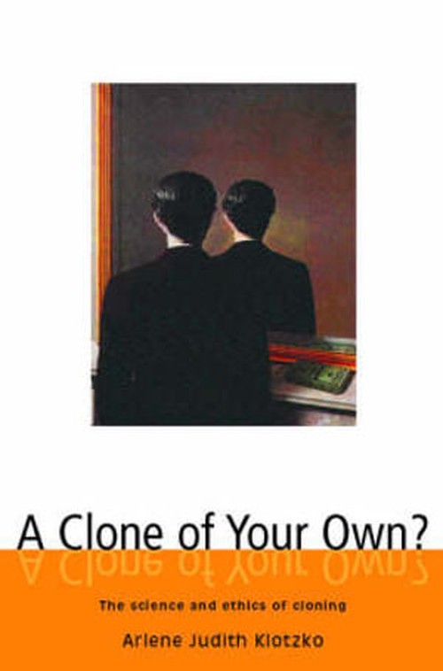 A Clone of Your Own?