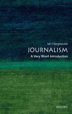 Journalism: A Very Short Introduction