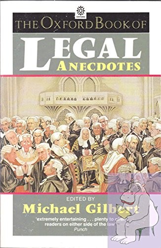The Oxford Book of Legal Anecdotes