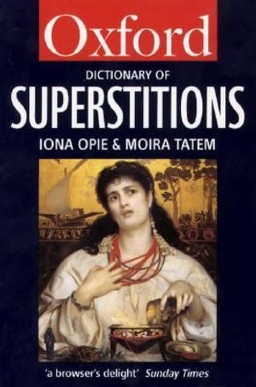 A Dictionary of Superstitions