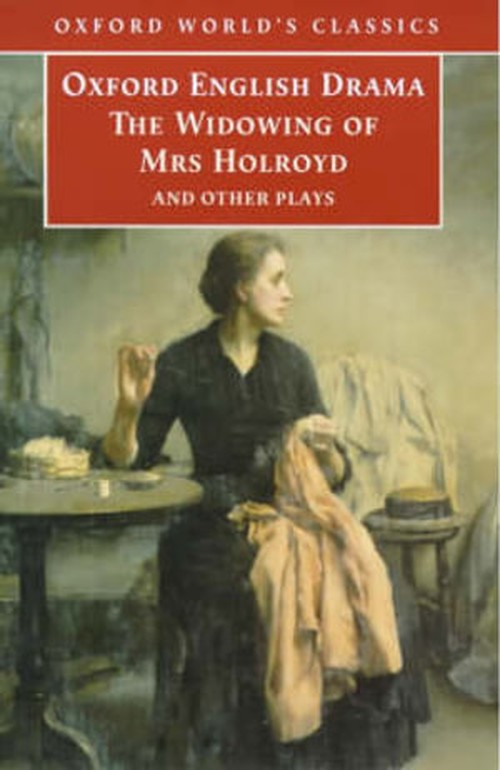 The Widowing of Mrs Holroyd and Other Plays