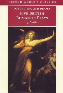 Five Romantic Plays 1768-1821