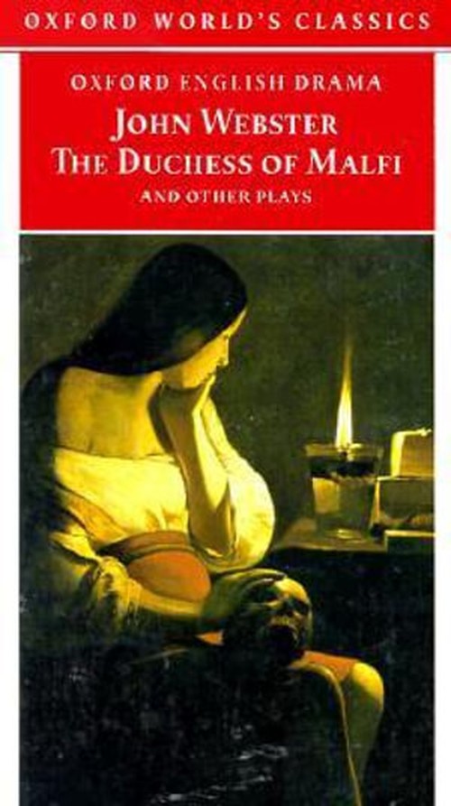 "The Duchess of Malfi and Other Plays