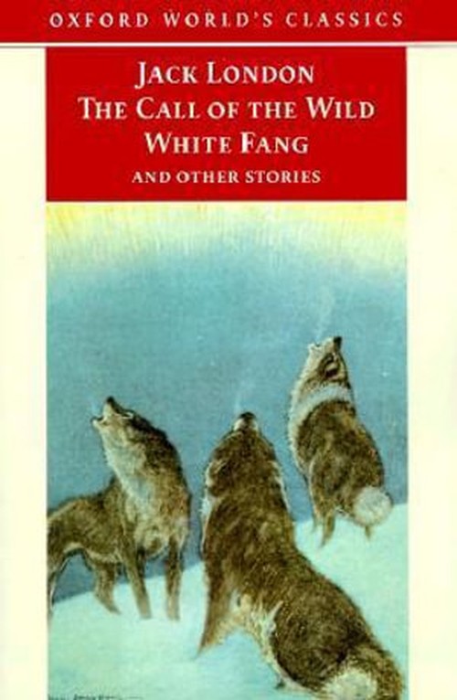 "The Call of the Wild, White Fang, and Other Stories