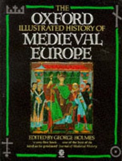 The Oxford Illustrated History of Medieval Europe