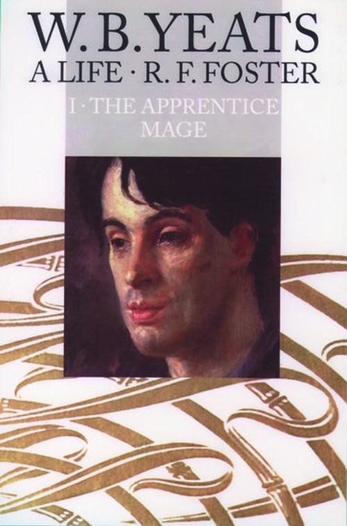 W. B. Yeats, A Life I