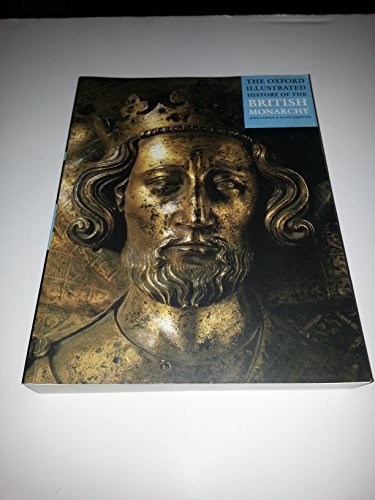 The Oxford Illustrated History of the British Monarchy