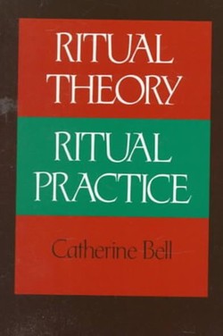 Ritual Theory, Ritual Practice