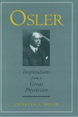 Osler: Inspirations from a Great Physician