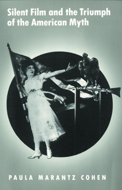 Silent Film and the Triumph of the American Myth