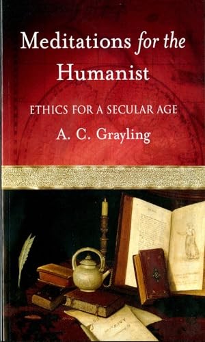 Meditations for the Humanist Ethics for a Secular Age