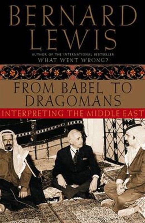 From Babel to Dragomans Interpreting the Middle East