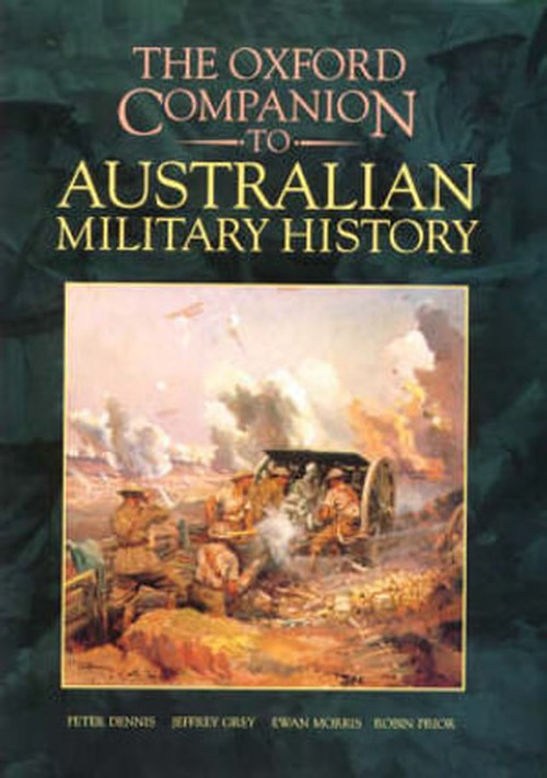 The Oxford Companion to Australian Military History