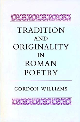 Tradition and Originality in Roman Poetry