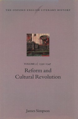The Oxford English Literary History: Volume 2: 1350-1547: Reform and Cultural Revolution