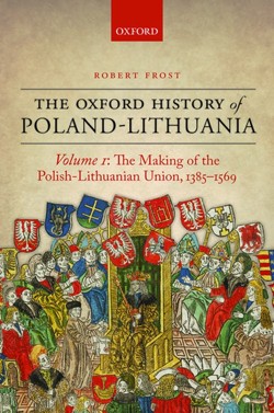 The Oxford History of Poland-Lithuania