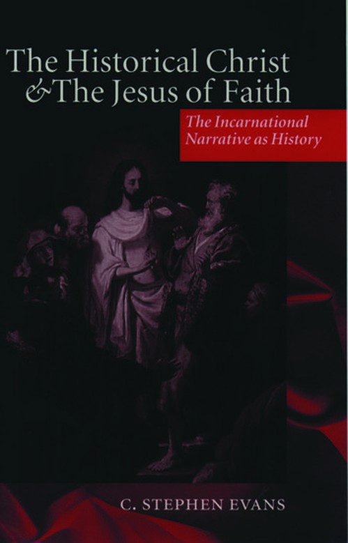 The Historical Christ and the Jesus of Faith