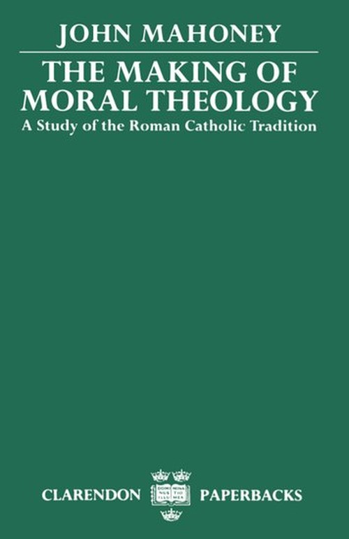The Making of Moral Theology