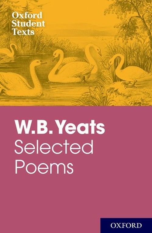 Oxford Student Texts: WB Yeats