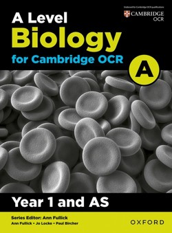A Level Biology for OCR A: Year 1 and AS